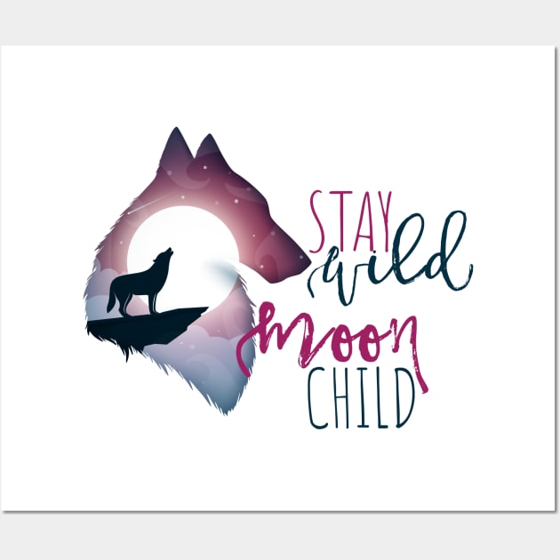 Stay Wild Moon Child Wall Art by erinpriest